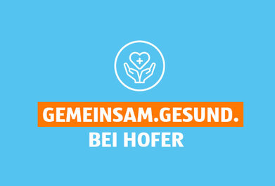 Gemeinsam.Gesund. bei HOFER