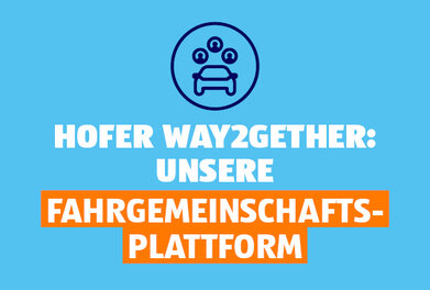 HOFER way2gether: Unsere Fahrgemeinschaftsplattform