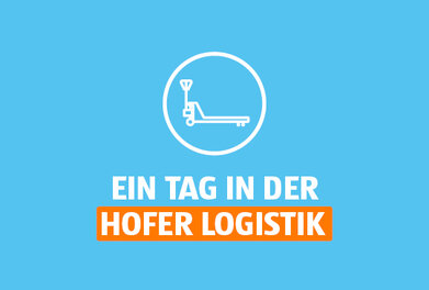 Ein Tag in der HOFER Logistik