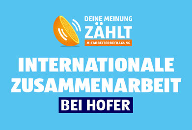 Internationale Zusammenarbeit bei HOFER