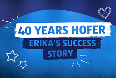 Erika feiert 40 Jahre HOFER