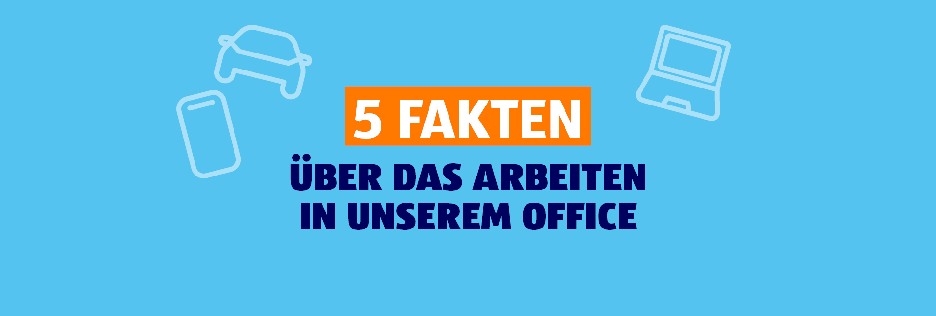 5 Fakten über das Arbeiten in unserem Office
