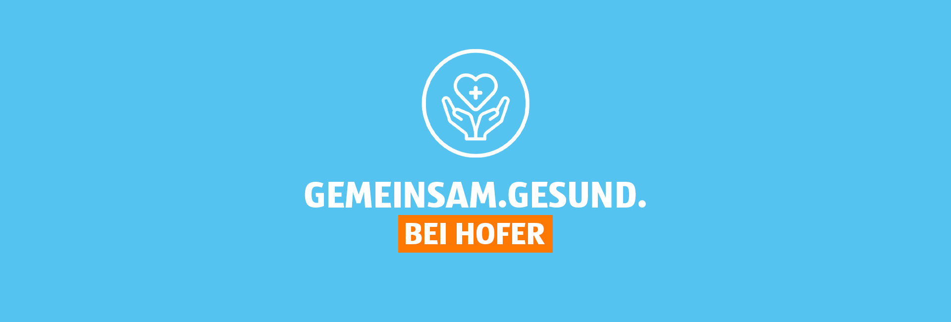 Gemeinsam.Gesund. bei HOFER