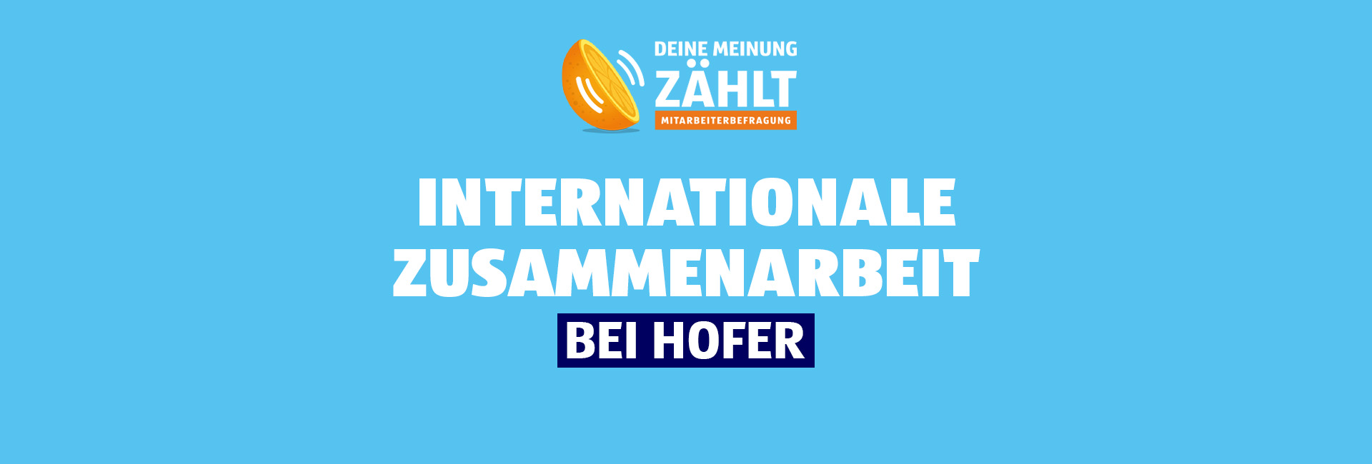 Internationale Zusammenarbeit bei HOFER