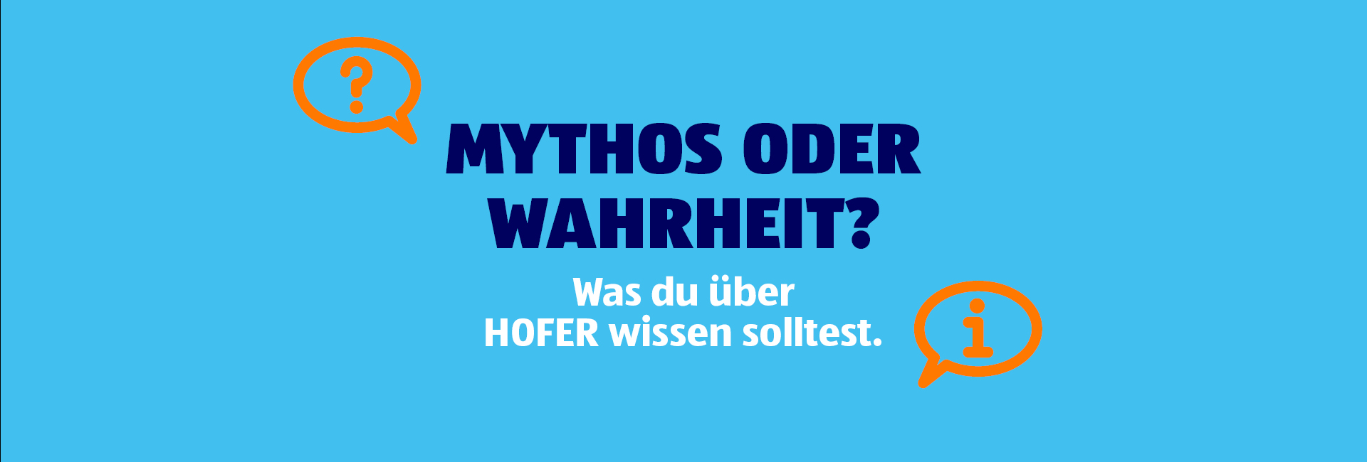 Mythos oder Wahrheit? Was du über HOFER wissen solltest